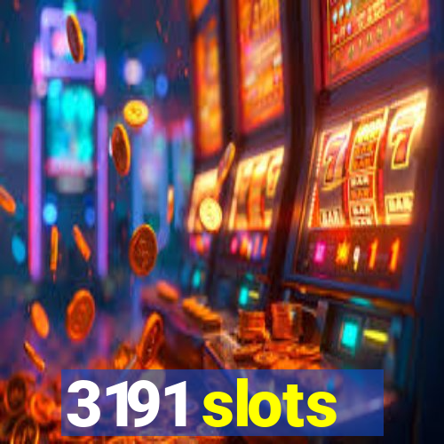 3191 slots